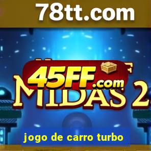 jogo de carro turbo